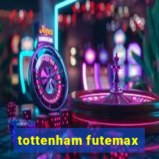 tottenham futemax